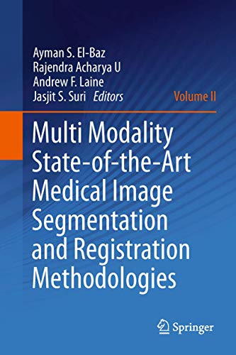 Stock image for Multi Modality State-of-the-Art Medical Image Segmentation and Registration Methodologies. Volume II. for sale by Antiquariat im Hufelandhaus GmbH  vormals Lange & Springer