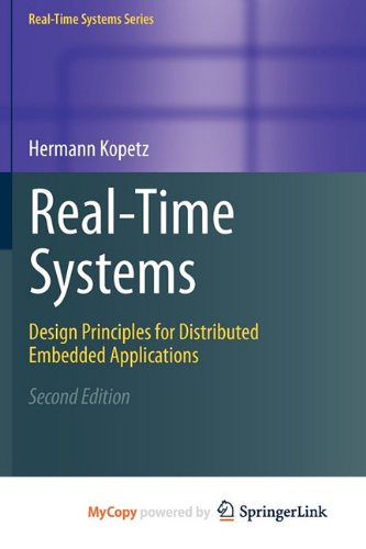 9781441982384: Real-Time Systems: Design Principles for Distributed Embedded Applications
