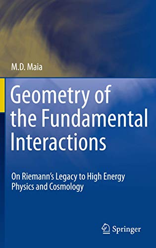Beispielbild fr Geometry of the Fundamental Interactions: On Riemann's Legacy to High Energy Physics and Cosmology zum Verkauf von Sunny Day Books