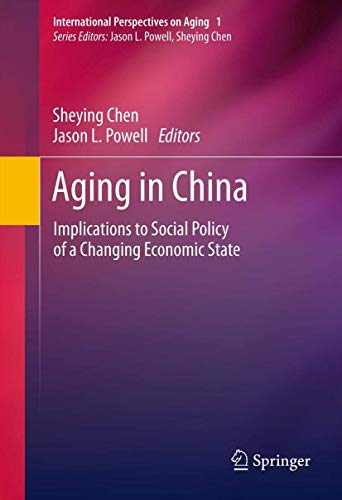 Beispielbild fr Aging in China Implications to Social Policy of a Changing Economic State zum Verkauf von Buchpark