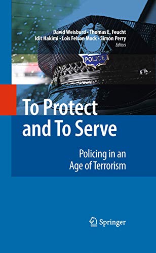 Beispielbild fr To Protect and To Serve Policing in an Age of Terrorism zum Verkauf von Buchpark