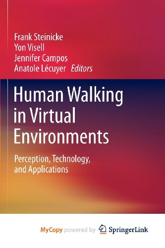 9781441984333: Human Walking in Virtual Environments: Perception, Technology, and Applications