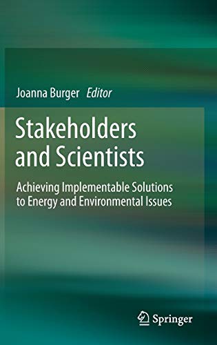 Beispielbild fr Stakeholders and Scientists. Achieving Implementable Solutions to Energy and Environmental Issues. zum Verkauf von Gast & Hoyer GmbH