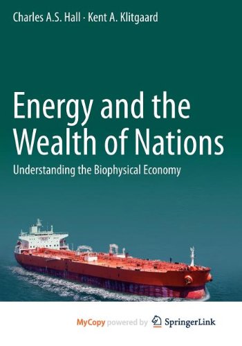 9781441993991: Energy and the Wealth of Nations: Understanding the Biophysical Economy