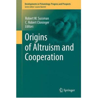 9781441994066: The Origins of Cooperation and Altruism