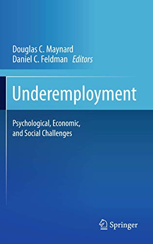 Beispielbild fr Underemployment: Psychological, Economic, and Social Challenges zum Verkauf von Books From California