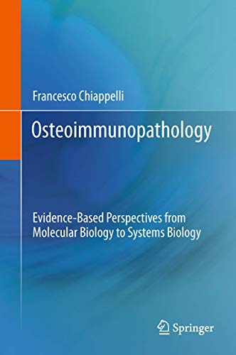 Imagen de archivo de Osteoimmunopathology: Evidence-Based Perspectives from Molecular Biology to Systems Biology a la venta por Bright Study Books
