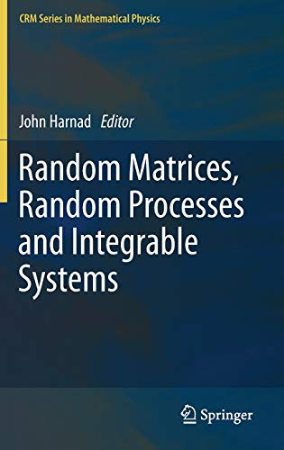 9781441995131: Random Matrices, Random Processes and Integrable Systems (CRM Series in Mathematical Physics)