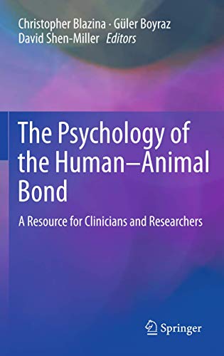 Stock image for The Psychology of the Human-Animal Bond: A Resource for Clinicians and Researchers for sale by Mispah books