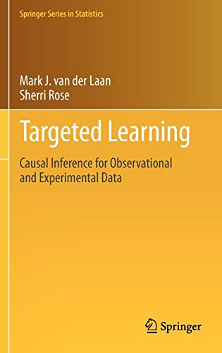 9781441997814: Targeted Learning: Causal Inference for Observational and Experimental Data