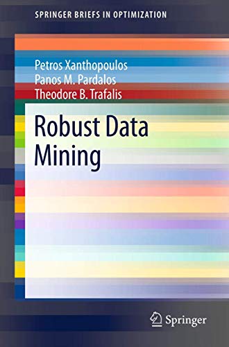 9781441998774: Robust Data Mining