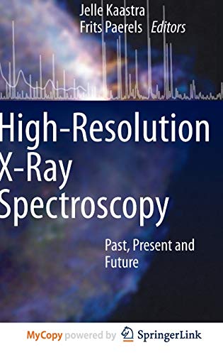 9781441998835: High-Resolution X-Ray Spectroscopy: Past, Present and Future