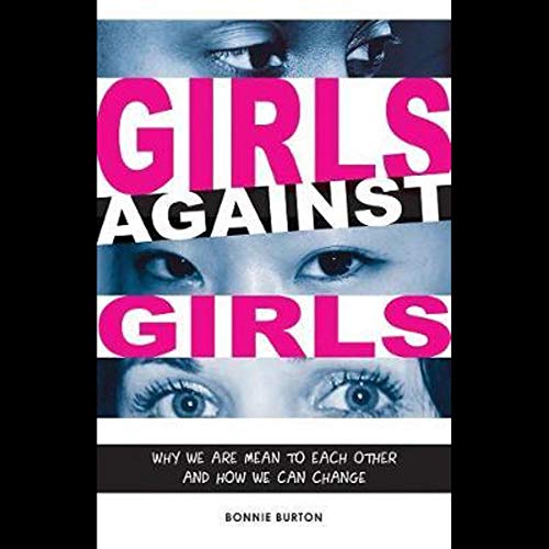 Beispielbild fr Girls Against Girls: Why Girls Are Cruel to Each Other and How We Can Stop zum Verkauf von Once Upon A Time Books