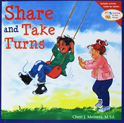 Share and Take Turns (Learning to Get Along) (9781442001480) by [???]