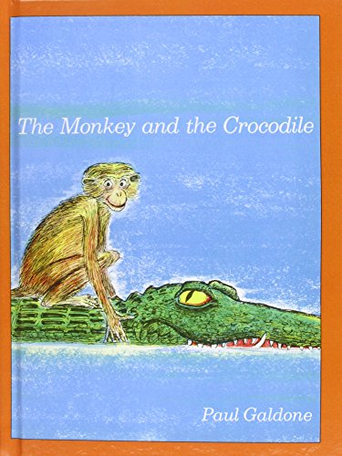 The Monkey and the Crocodile: A Jataka Tale from India (9781442003484) by Paul Galdone
