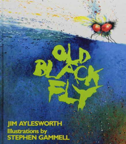 Old Black Fly (An Owlet Book) (9781442004146) by Jim Aylesworth