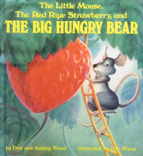 9781442004429: The Little Mouse, the Red Ripe Strawberry, and the Big Hungry Bear (Child's Plays Intl, Singapore)