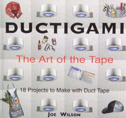 Beispielbild fr Ductigami: The Art of the Tape zum Verkauf von Better World Books