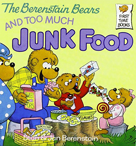 Stock image for The Berenstain Bears and Too Much Junk Food (First Time Books) for sale by Better World Books