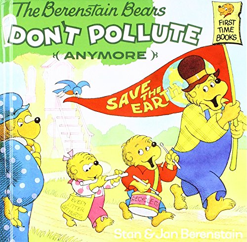 Stock image for The Berenstain Bears Don't Pollute Anymore for sale by Hippo Books