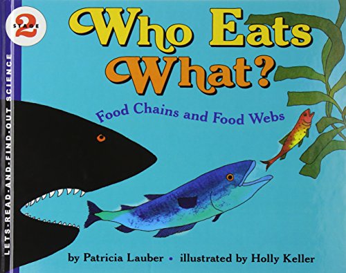 Stock image for Who Eats What?: Food Chains and Food Webs (Let's-Read-and-Find-Out Science, Stage 2) for sale by Irish Booksellers