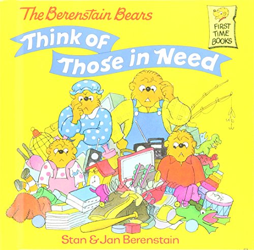 Stock image for The Berenstain Bears Think of Those in Need (Berenstain, Stan, First Time Books.) for sale by Better World Books