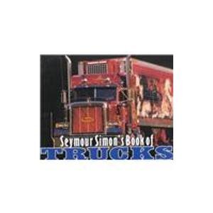 Imagen de archivo de Seymour Simon's Book of Trucks a la venta por Better World Books: West