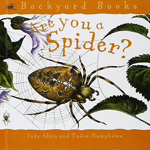 Are You a Spider? (Backyard Books) (9781442007741) by Judy Allen