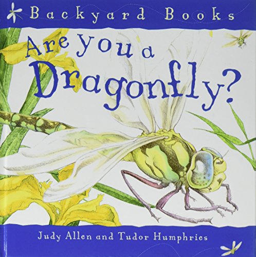 Stock image for Are You a Dragonfly? (Backyard Books) for sale by Jenson Books Inc