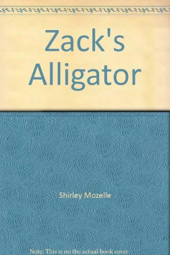 Beispielbild fr Zack's Alligator zum Verkauf von Better World Books