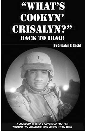 Beispielbild fr What's Cookyn' Crisalyn? Back To Iraq!: Black And White Version zum Verkauf von Lucky's Textbooks