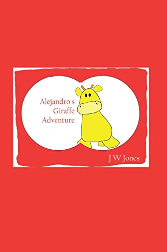 Alejandro's Giraffe Adventure (9781442106109) by Jones, J. W.