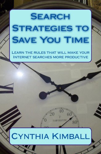 9781442111837: Search Strategies to Save You Time: Learn the Rules That Will Make Your Internet Searches More Productive