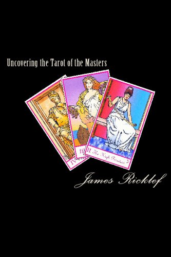 9781442113152: Uncovering The Tarot Of The Masters: An Instruction Book For The Tarot Of The Masters Deck by James Ricklef (2009-04-15)