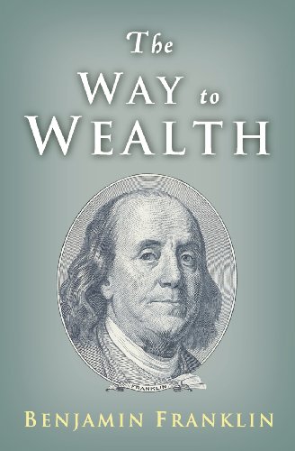 Beispielbild fr The Way to Wealth: Ben Franklin on Money and Success zum Verkauf von HPB-Movies