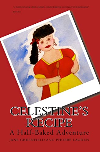 Stock image for Celestine's Recipe: A Half-Baked Adventure for sale by THE SAINT BOOKSTORE