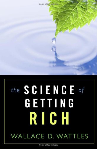 The Science of Getting Rich (9781442119888) by Wattles, Wallace D.