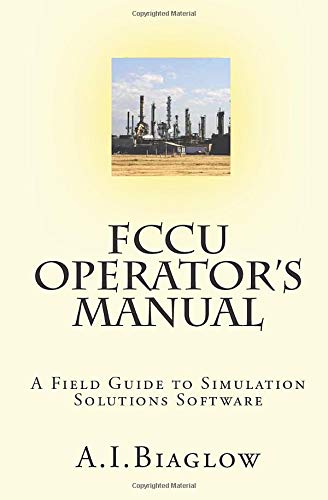 Beispielbild fr FCCU Operator's Manual: Guide to Simulation Solutions Software zum Verkauf von Revaluation Books
