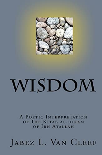 9781442125308: Wisdom: A Poetic Interpretation of The Kitab Al-Hikam of Ibn Atallah