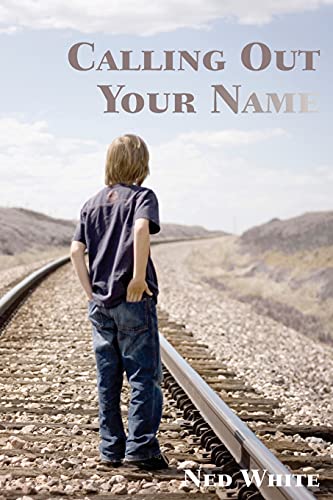 Stock image for Calling Out Your Name for sale by THE SAINT BOOKSTORE