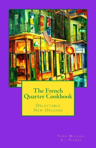 Beispielbild fr The French Quarter Cookbook: Delectable New Orleans zum Verkauf von Seattle Goodwill