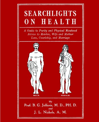 Searchlights on Health: A Guide to Manhood, Maidenhood, Love, & Marriage (9781442140691) by Jefferis, B. G.; Nichols, J. L.