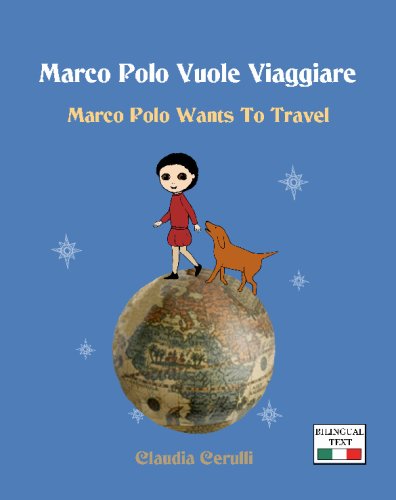 9781442148505: Marco Polo Vuole Viaggiare: Marco Polo Wants to Travel