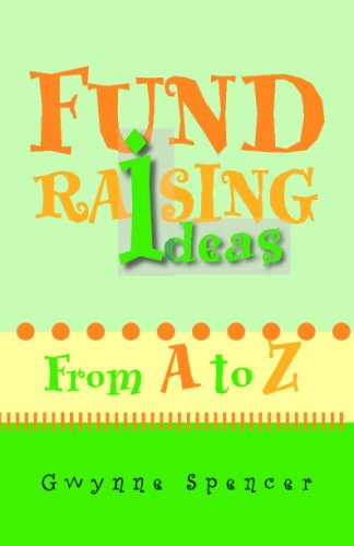 Imagen de archivo de Fundraising Ideas: From A to Z a la venta por Revaluation Books