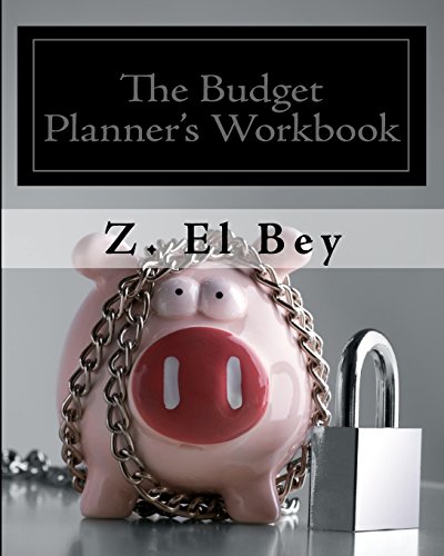The Budget Planner's Workbook: Establish a working plan for spending less money and saving towards your goals. (9781442150041) by El Bey, Z.