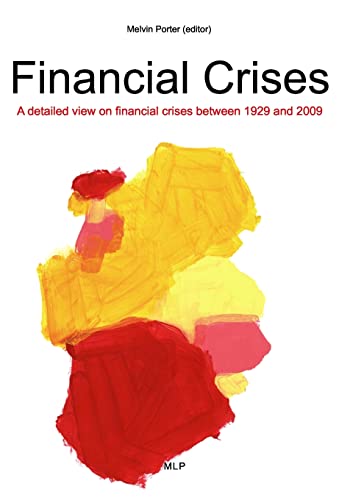 Stock image for Financial Crises: A detailed view on financial crises between 1929 and 2009 for sale by Books From California