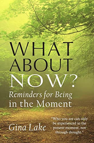 Stock image for What About Now?: Reminders for Being in the Moment for sale by Wonder Book