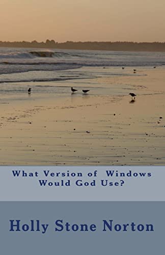 9781442162174: What Version of Windows would God Use?