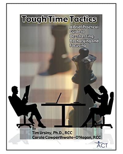 9781442162303: Tough Times Tactics: A Brief Practical Guide to De-stressing, Recharging and Focusing