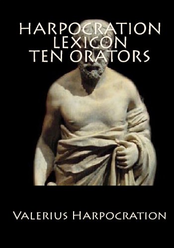 Beispielbild fr Harpocration Lexicon Ten Orators: Ancient Greek Lexicon (Greek Edition) zum Verkauf von Revaluation Books